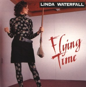 Cover for Linda Waterfall's CD, Flying Time