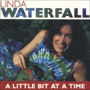 Cover for Linda Waterfall's CD, A Little Bit at a Time