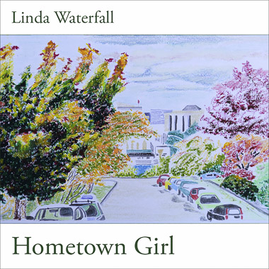 Cover for Hometown Girl, Linda Waterfall's 2015 CD